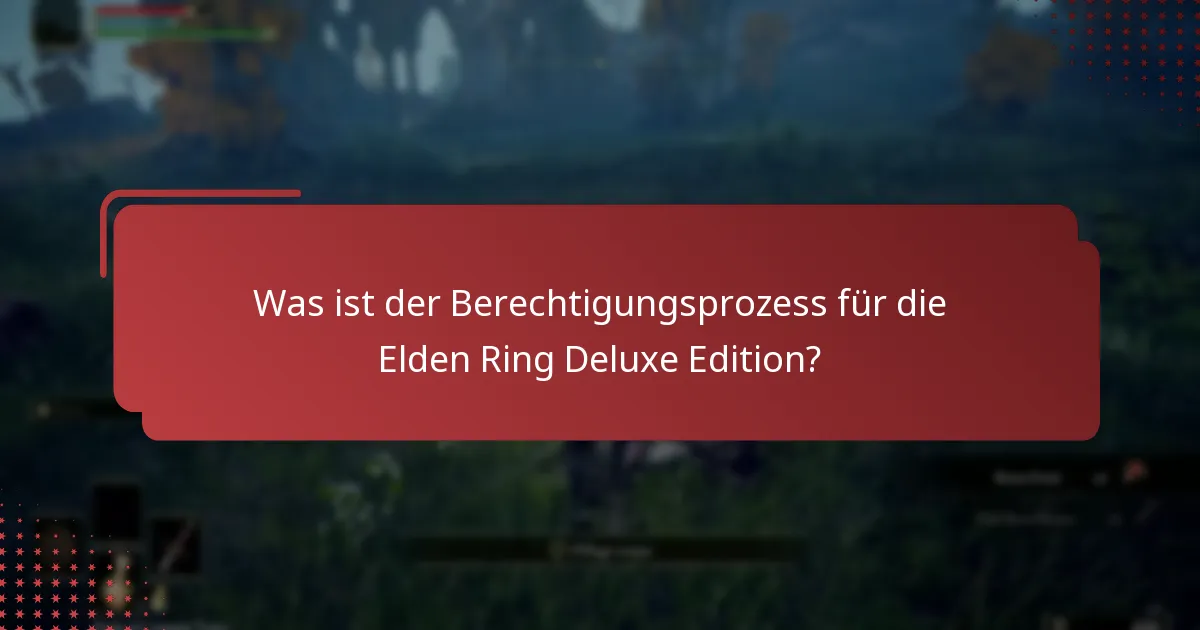 Wie beansprucht man digitale Extras aus der Elden Ring Deluxe Edition?