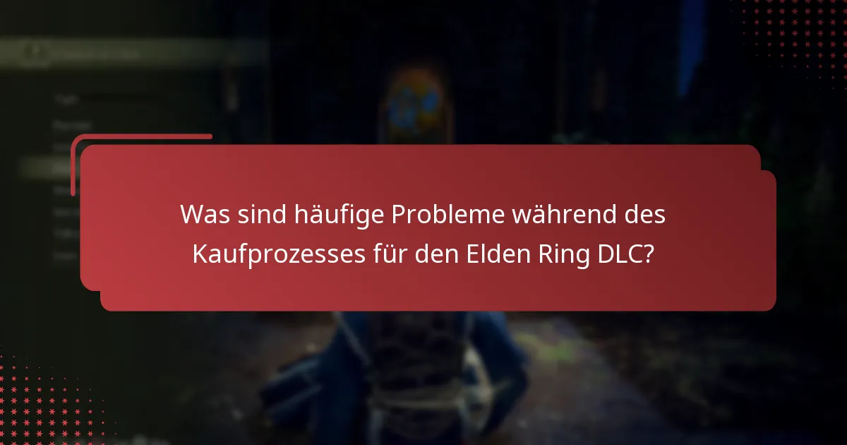 Wie bestätige ich meinen Kauf des Elden Ring DLC?