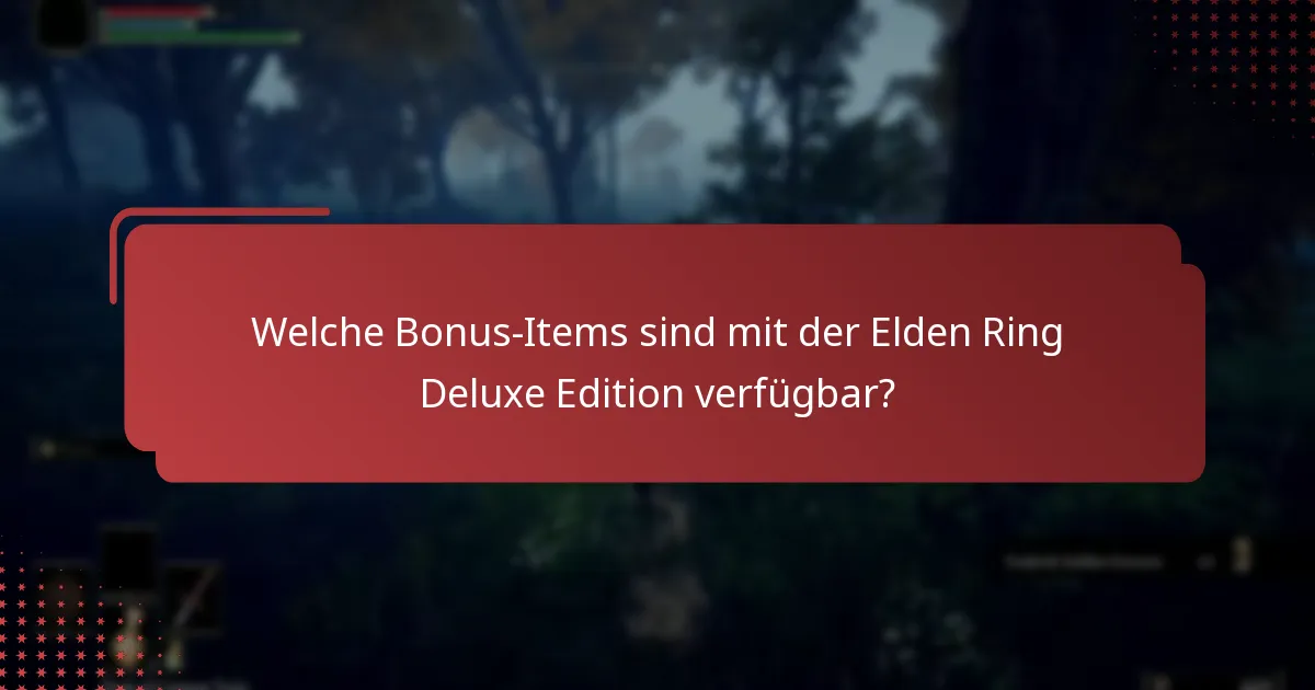 Wie mache ich meinen Anspruch auf die Inhalte der Deluxe Edition geltend?
