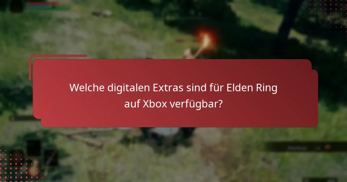 Wie können Nutzer auf ihre digitalen Extras auf Xbox zugreifen?