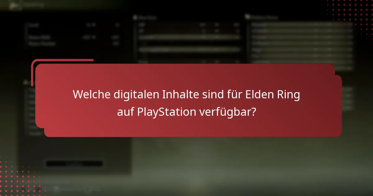 Welche digitalen Inhalte sind für Elden Ring auf PlayStation verfügbar?