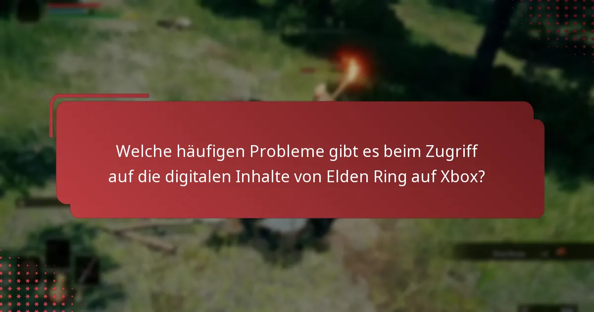 Welche Methoden gibt es, um auf die digitalen Inhalte von Elden Ring nach dem Download zuzugreifen?