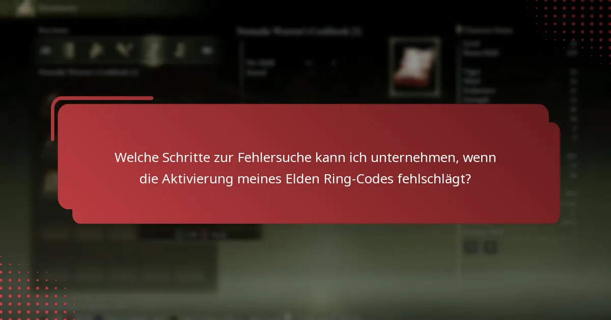 Wie kann ich die erfolgreiche Aktivierung meines Elden Ring-Codes bestätigen?