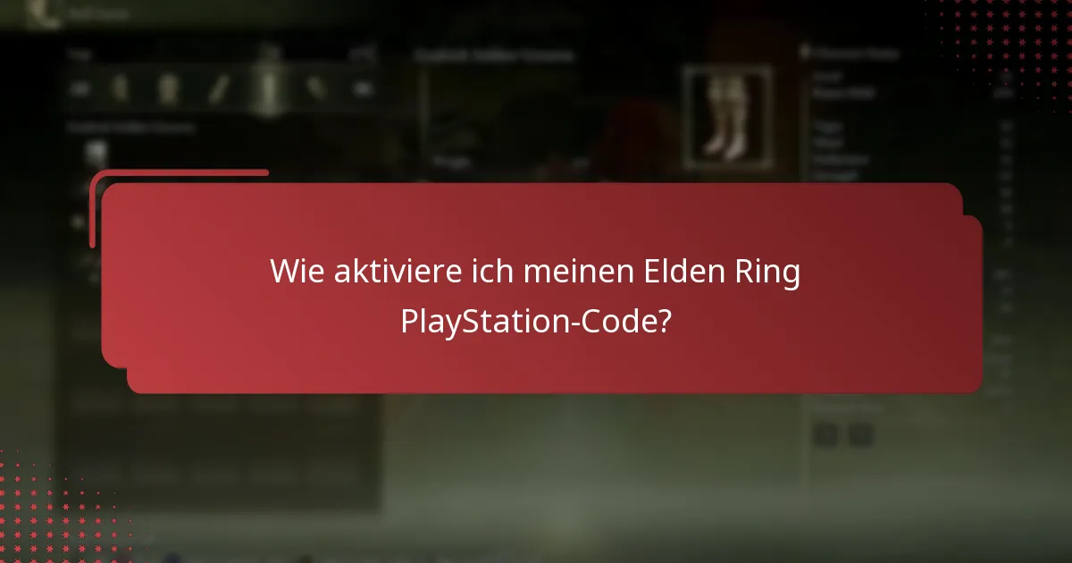 Was sind die häufigsten Probleme bei der Aktivierung des Elden Ring-Codes?