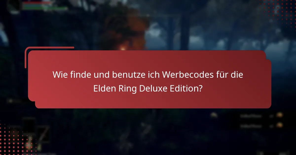 Wie schneidet die Deluxe Edition im Vergleich zu anderen Editionen von Elden Ring ab?