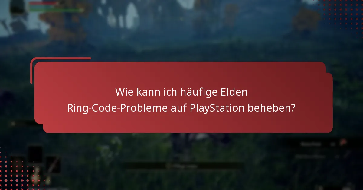 Welche Alternativen gibt es zur Behebung von Elden Ring-Problemen?