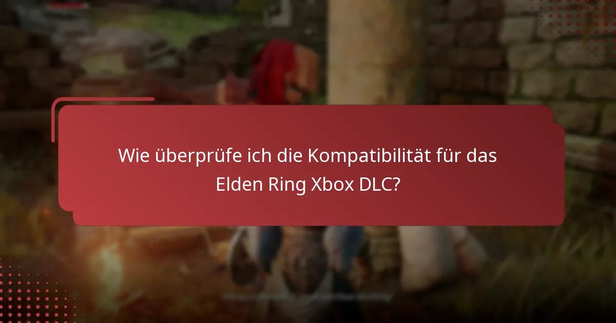 Was sind häufige Probleme bei der Installation des Elden Ring Xbox DLC?